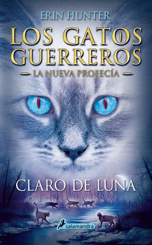 CLARO DE LUNA (S) (GATOS: LA NUEVA PROFECÍA II)