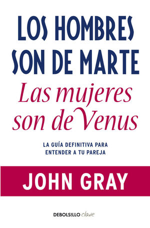 HOMBRES SON DE MARTE MUJERES DE VENUS. (CLAVE)