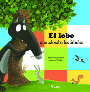 EL LOBO QUE QUERIA A LOS ARBOLES