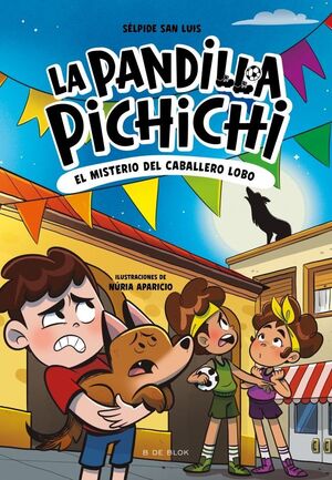 PANDILLA PICHICHI 6 - EL CABALLERO LOBO