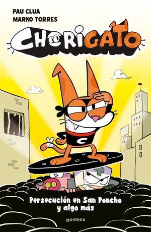 CHORIGATO 2. PERSECUCION EN SAN PONCHO Y