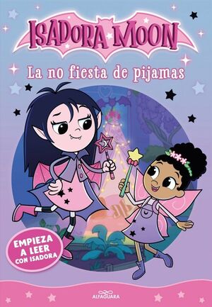 EMPIEZA A LEER CON ISADORA MOON 1 - LA NO FIESTA DE PIJAMAS